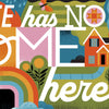 Hate Has No Home Here: 10X8" Print