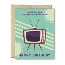  Lucky for you, vintage is in right now Happy Birthday Card
