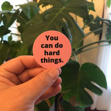  You Can Do Hard Things Sticker