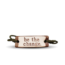  Be The Change Bracelet