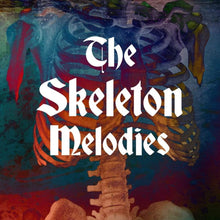  "The Skeleton Melodies - A Collection by Clint Smith"