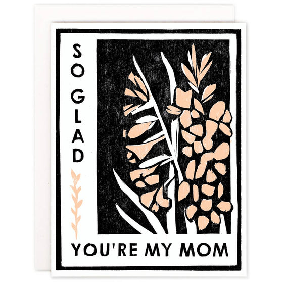 Gladiolas For Mom Card