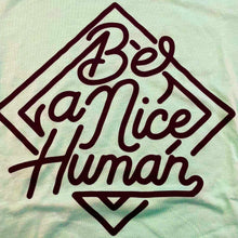  Be a Nice Human T-shirt